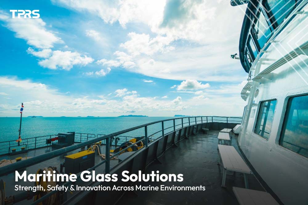 Maritime Glass Solutions: Strength, Safety & Innovation Across Marine Environments